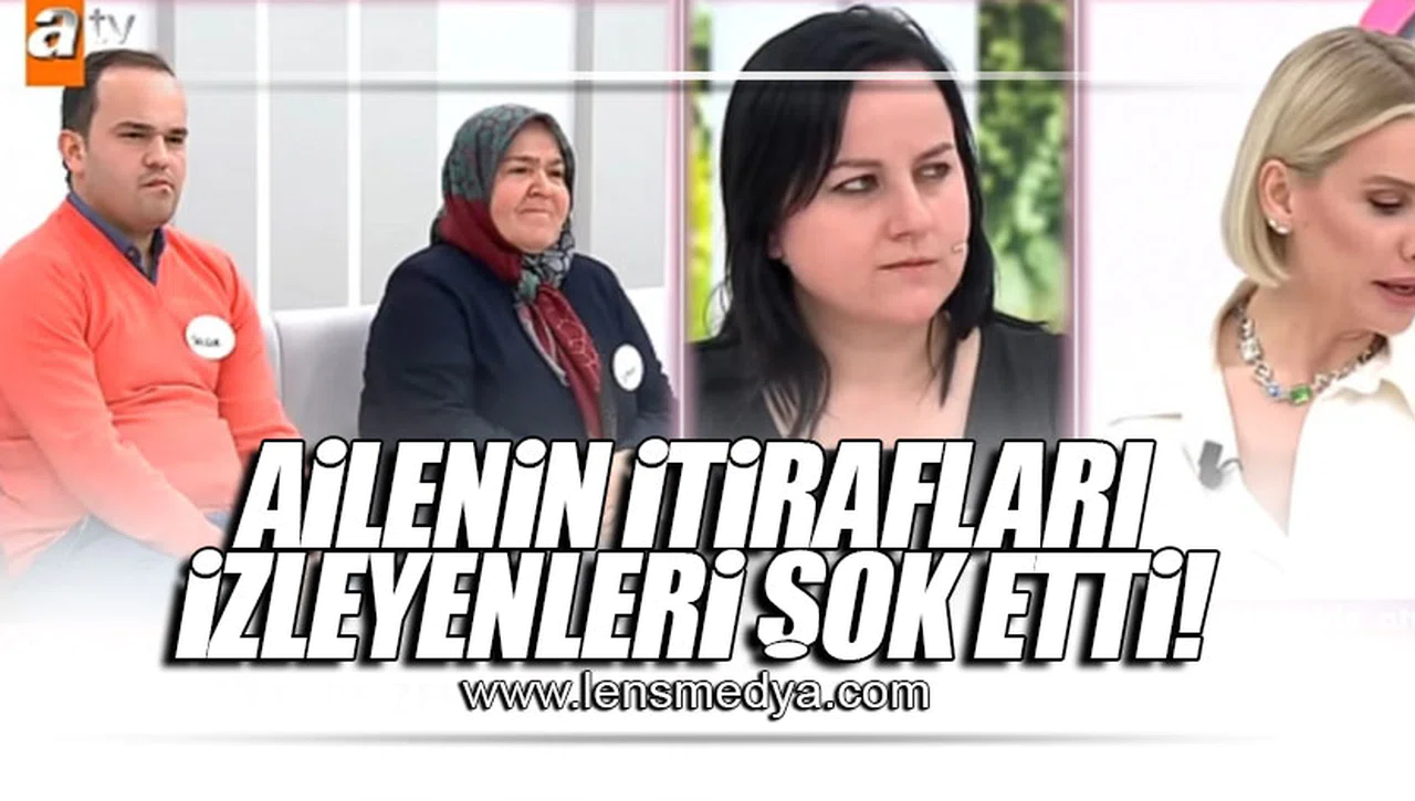 AİLENİN İTİRAFLARI İZLEYENLERİ ŞOK ETTİ!