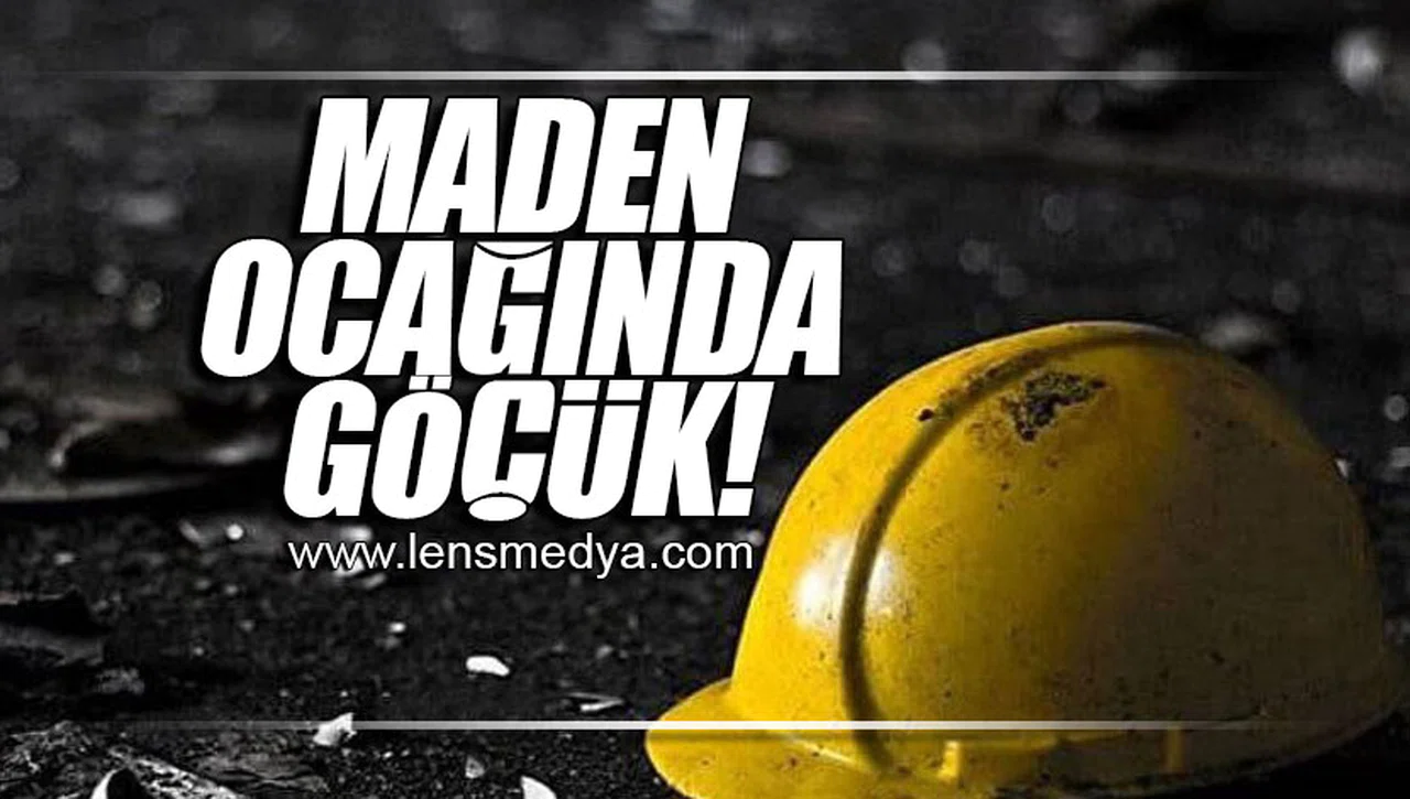 MADEN OCAĞINDA GÖÇÜK!