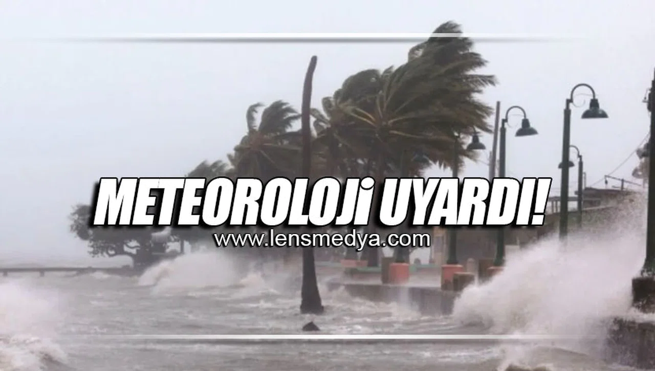 METEOROLOJİ UYARDI!