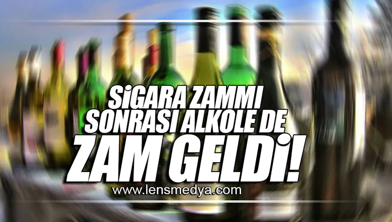 SİGARA ZAMMI SONRASI ALKOLE DE ZAM GELDİ!
