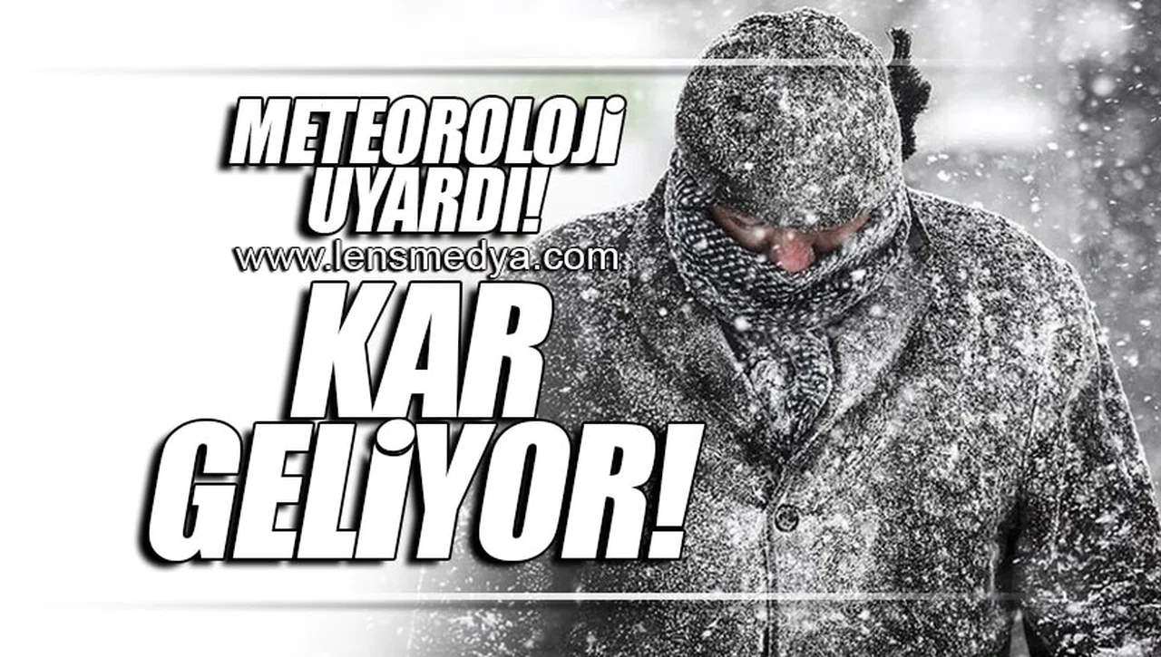 METEOROLOJİ UYARDI! KAR GELİYOR!