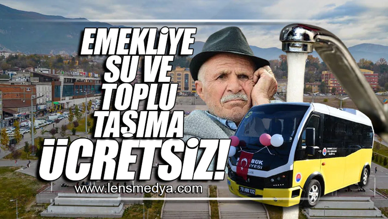 EMEKLİYE SU VE TOPLU TAŞIMA ÜCRETSİZ!