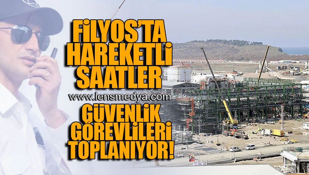 FİYOS'TA HAREKETLİ SAATLER! GÜVENLİK GÖREVLİLERİ TOPLANIYOR!