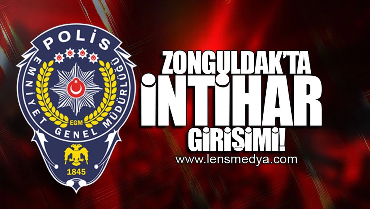 ZONGULDAK'TA İNTİHAR GİRİŞİMİ!