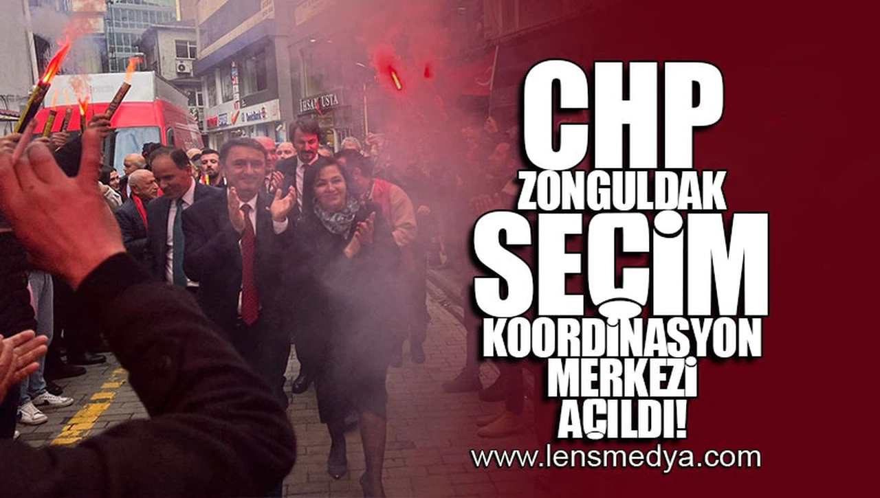 CHP ZONGULDAK SEÇİM KOORDİNASYON MERKEZİ AÇILDI!