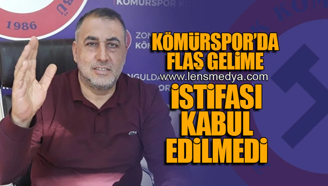 İSTİFASI KABUL EDİLMEDİ!