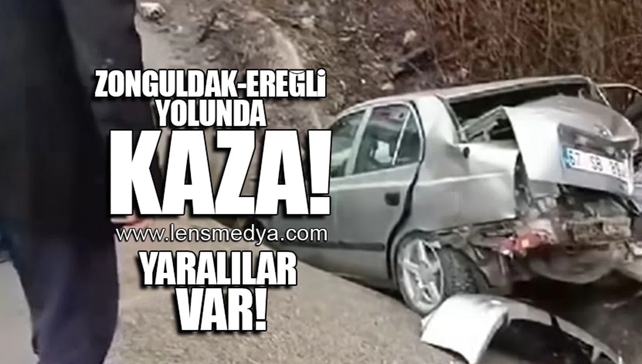 ZONGULDAK-EREĞLİ YOLUNDA KAZA! YARALILAR VAR!