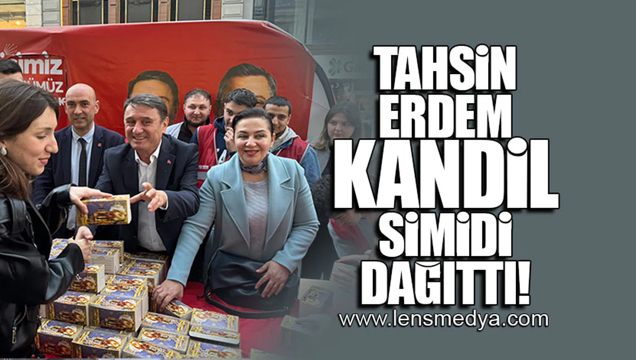 TAHSİN ERDEM KANDİL SİMİDİ DAĞITTI!