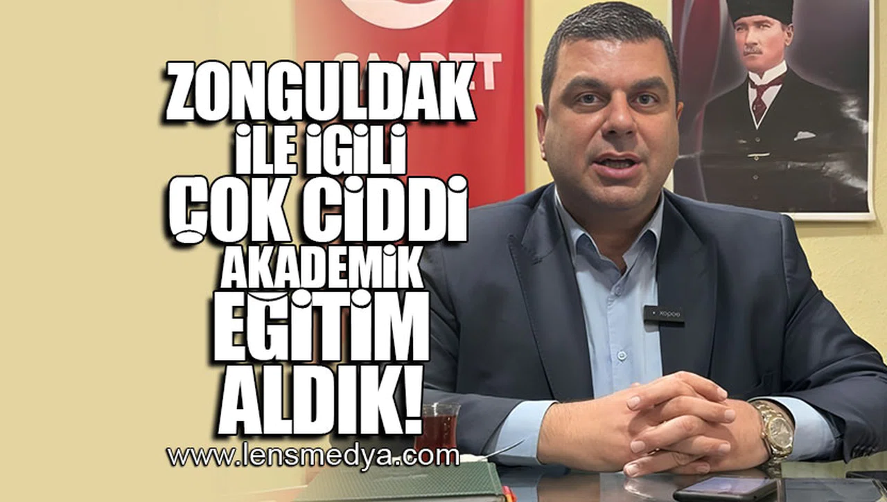 ZONGULDAK İLE İGİLİ ÇOK CİDDİ AKADEMİK EĞİTİM ALDIK!