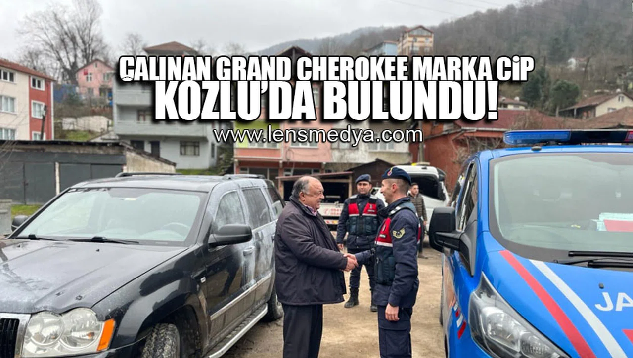 ÇALINAN GRAND CHEROKEE MARKA CİP KOZLU’DA BULUNDU!