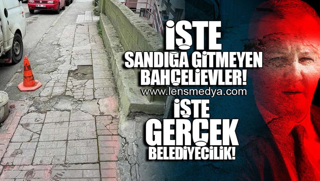 İŞTE SANDIĞA GİTMEYEN BAHÇELİEVLER'İN HALİ!