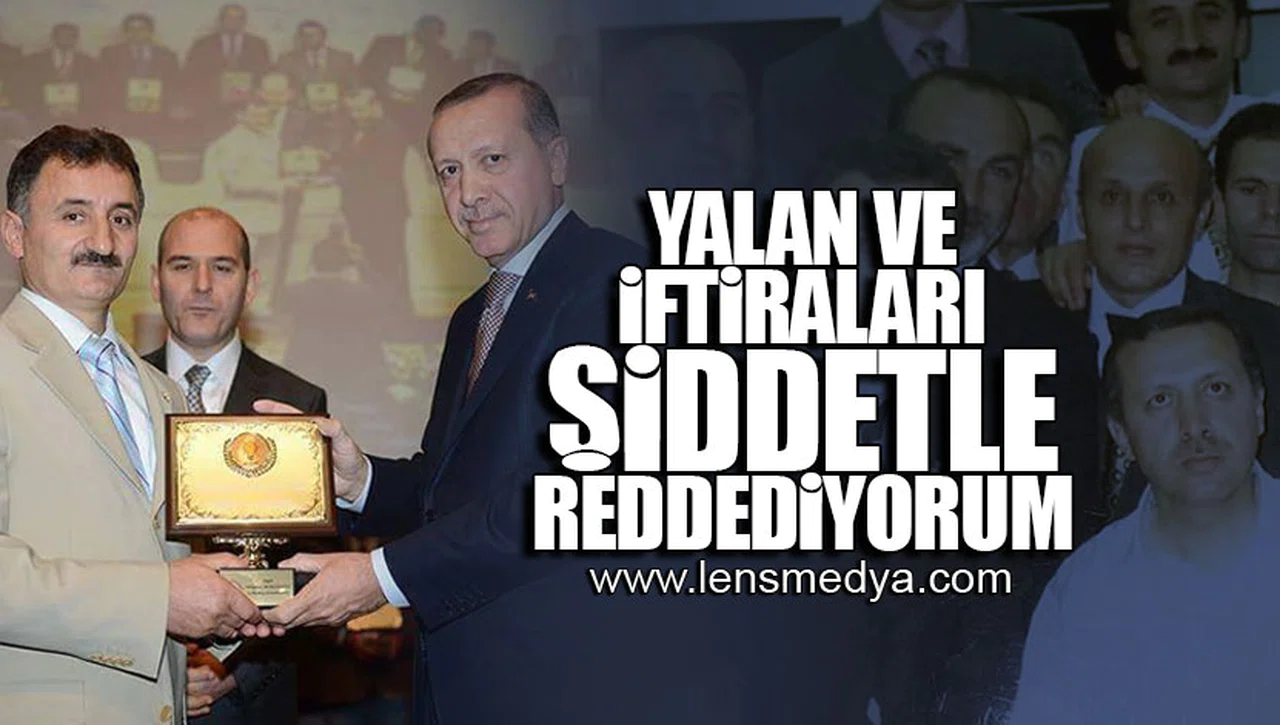 YALAN VE İFTİRALARI ŞİDDETLE REDDEDİYORUM!