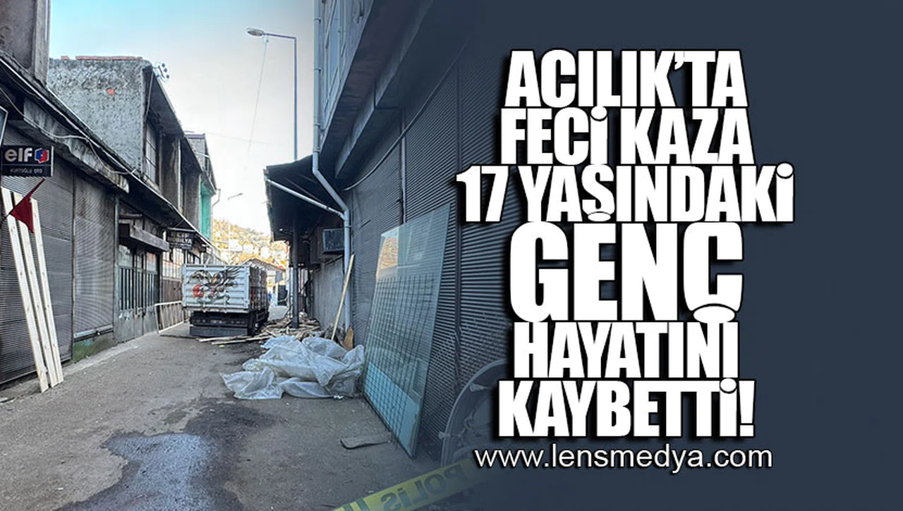 ACILIK'TA FECİ KAZA! 17 YAŞINDAKİ ÇOCUK HAYATINI KAYBETTİ!