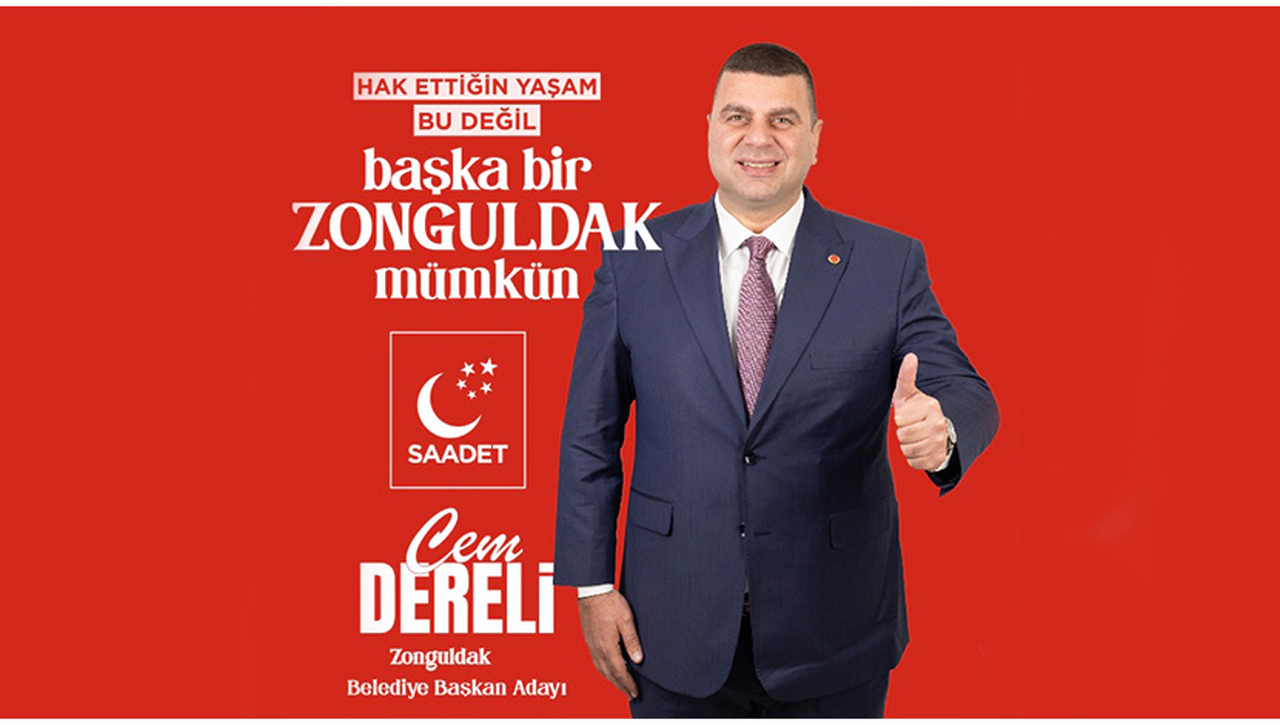 CEM DERELİ SAADET PARTİSİ ZONGULDAK BELEDİYE BAŞKAN ADAYI