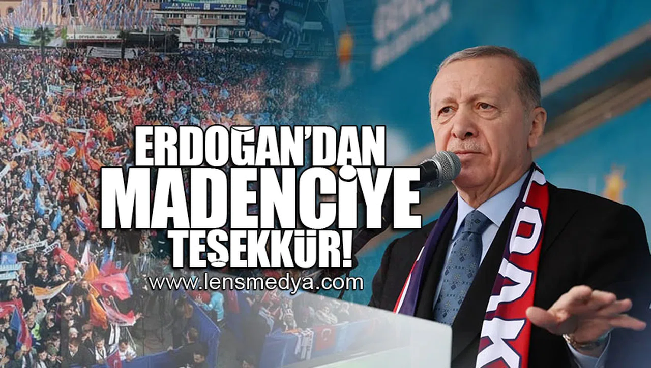 MADENCİYE TEŞEKKÜR!