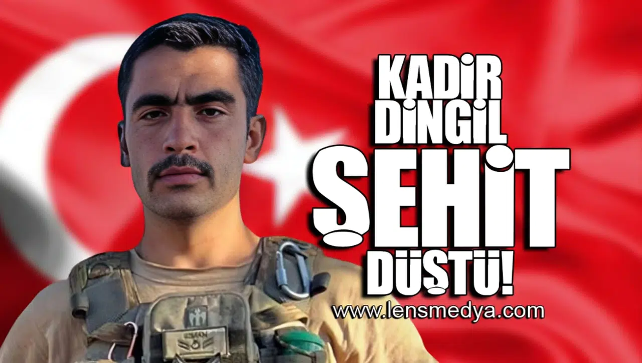 KADİR DİNGİL ŞEHİT DÜŞTÜ