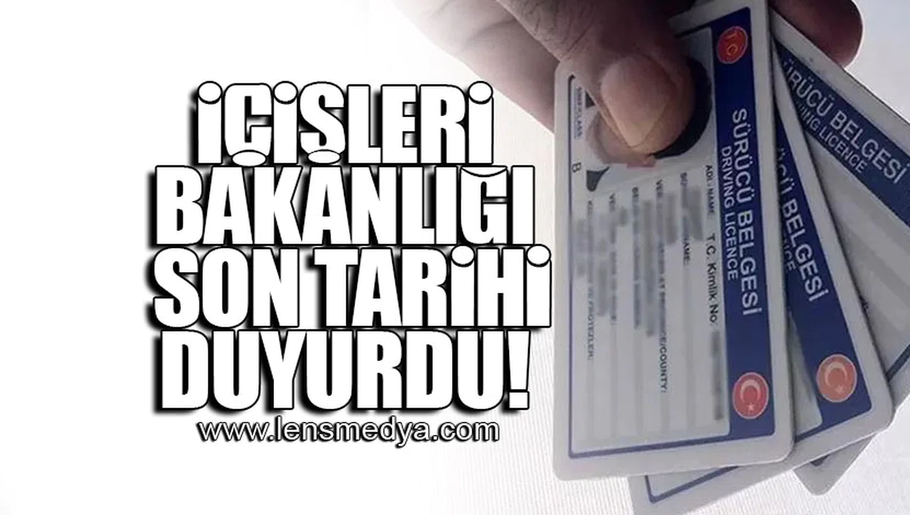 İÇİŞLERİ BAKANLIĞI SON TARİHİ DUYURDU!