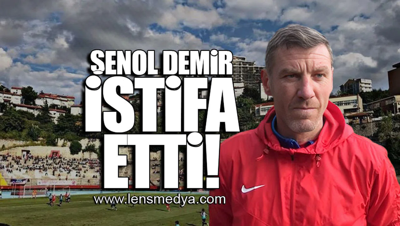 ŞENOL DEMİR İSTİFA ETTİ!