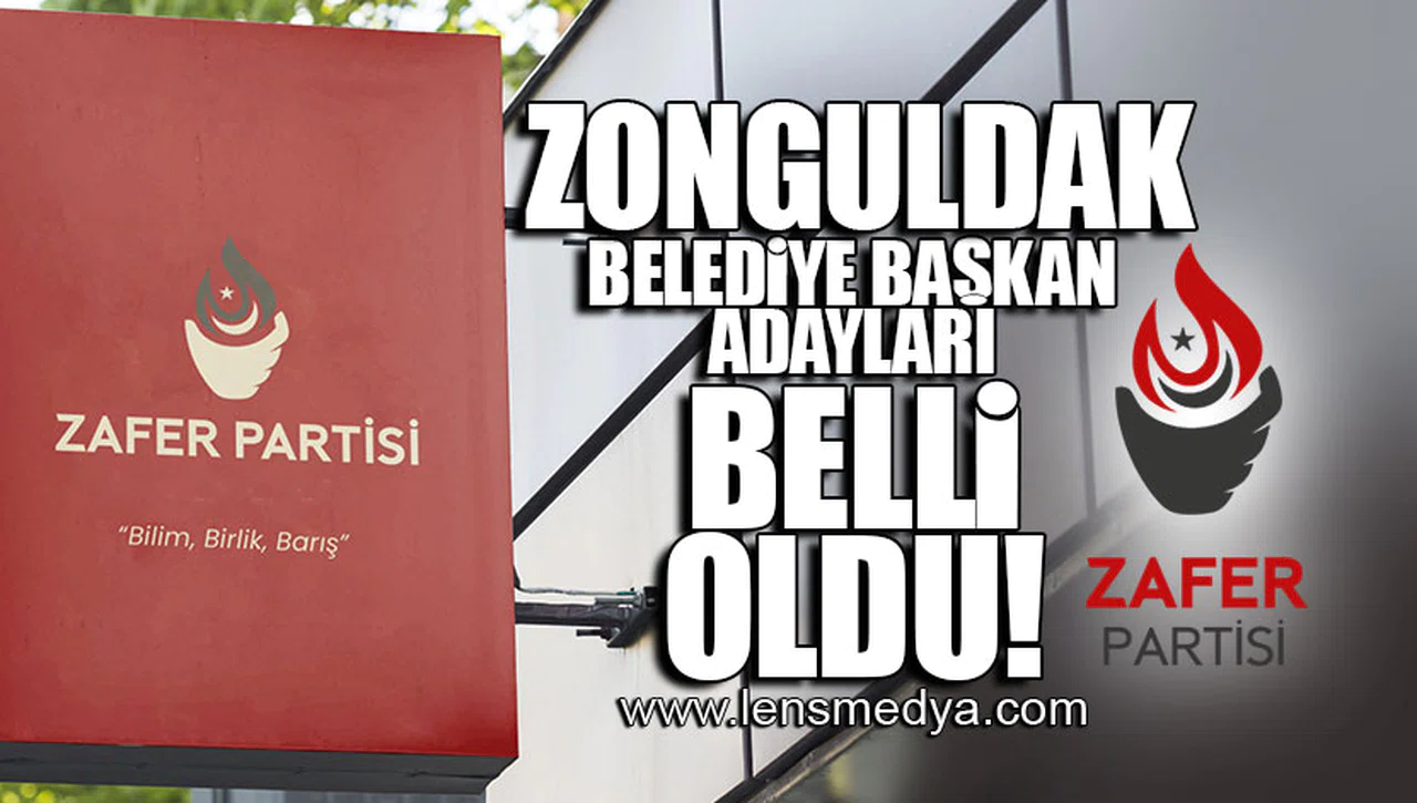 ZONGULDAK BELEDİYE BAŞKAN ADAYLARI BELLİ OLDU!