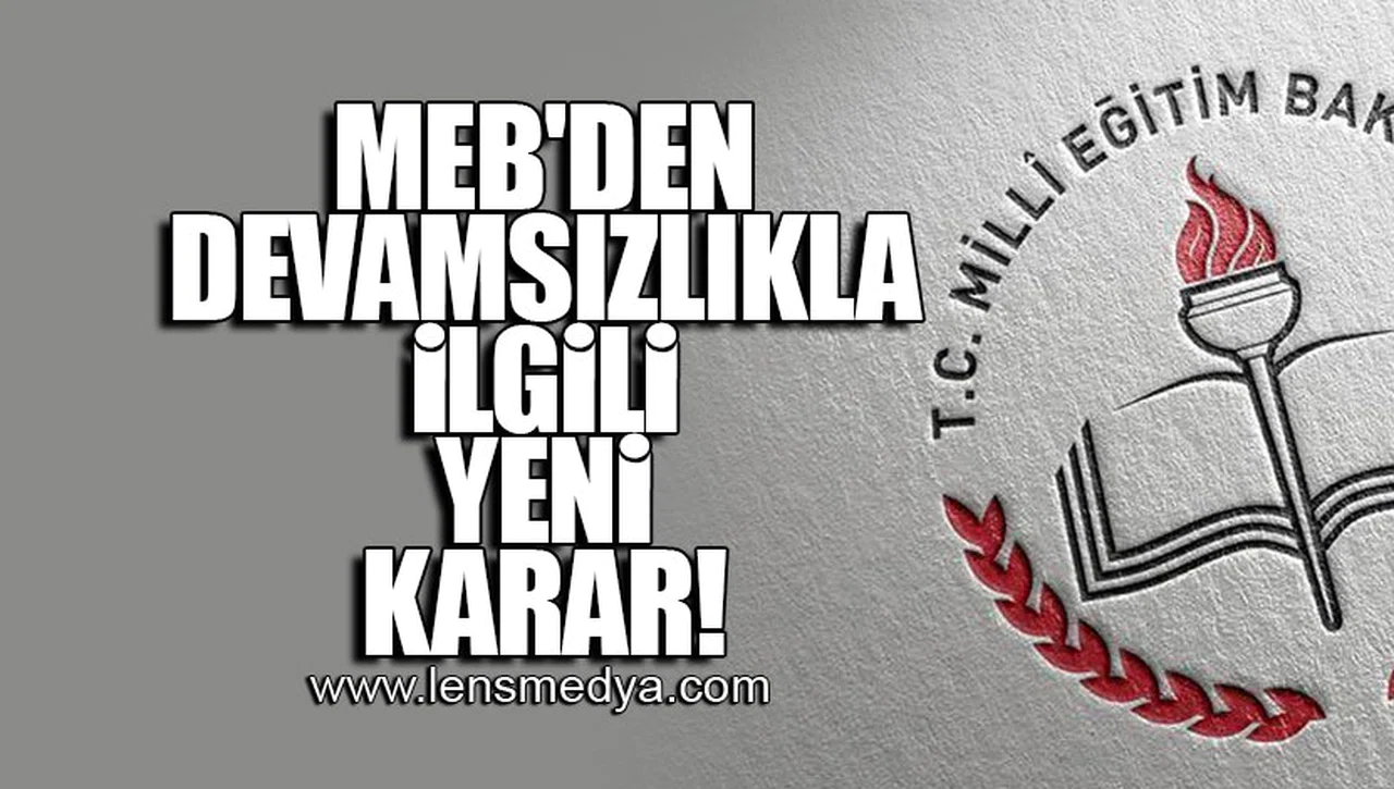 MEB'DEN DEVAMSIZLIKLA İLGİLİ YENİ KARAR!