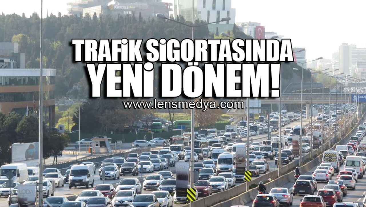 TRAFİK SİGORTASINDA YENİ DÖNEM!