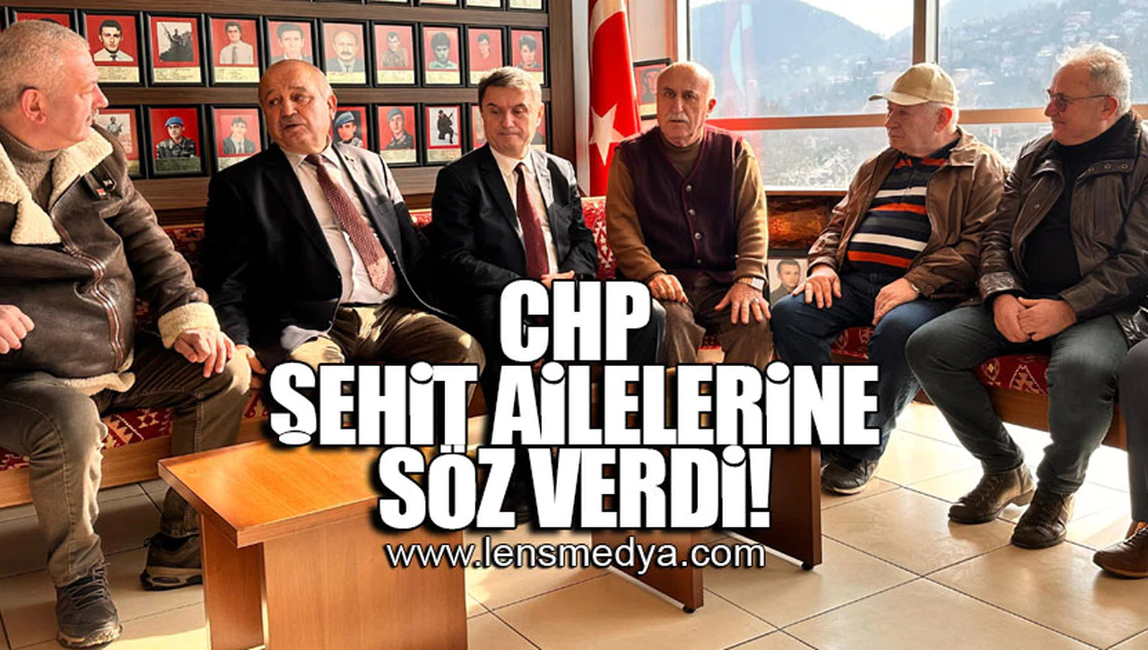 CHP ŞEHİT AİLELERİNE SÖZ VERDİ!