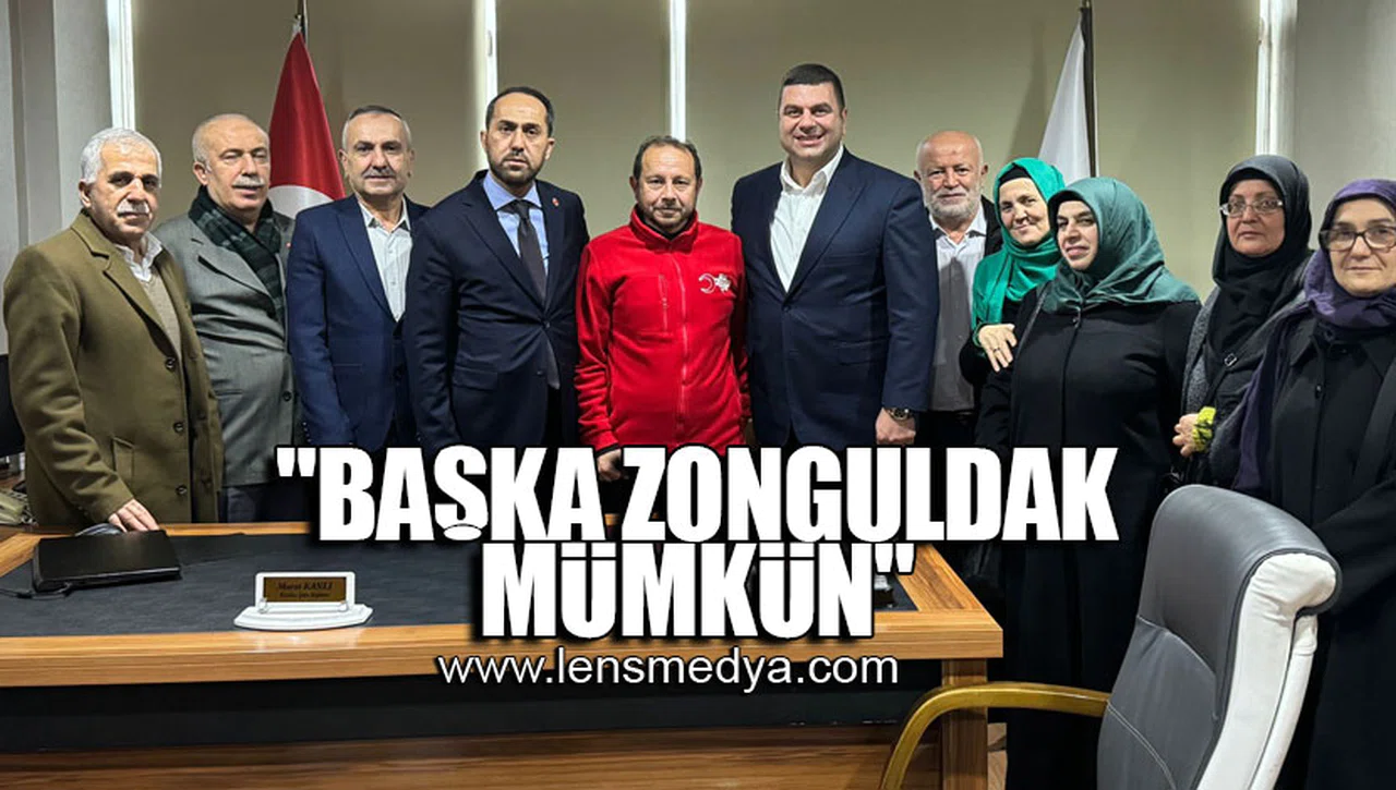 "BAŞKA ZONGULDAK MÜMKÜN"