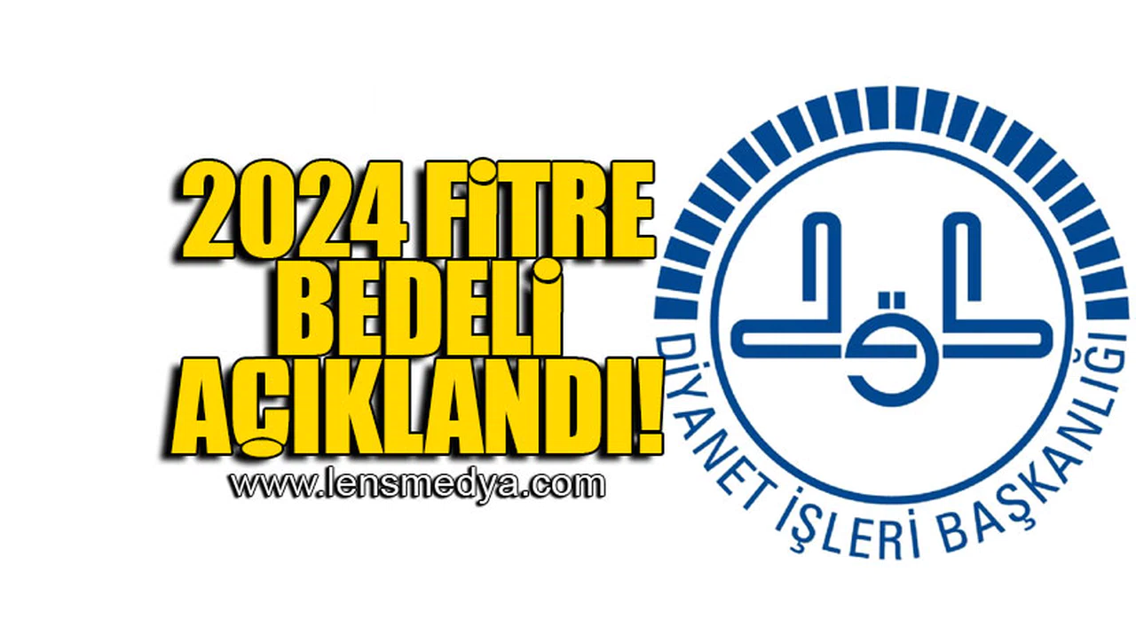 2024 FİTRE BEDELİ AÇIKLANDI!