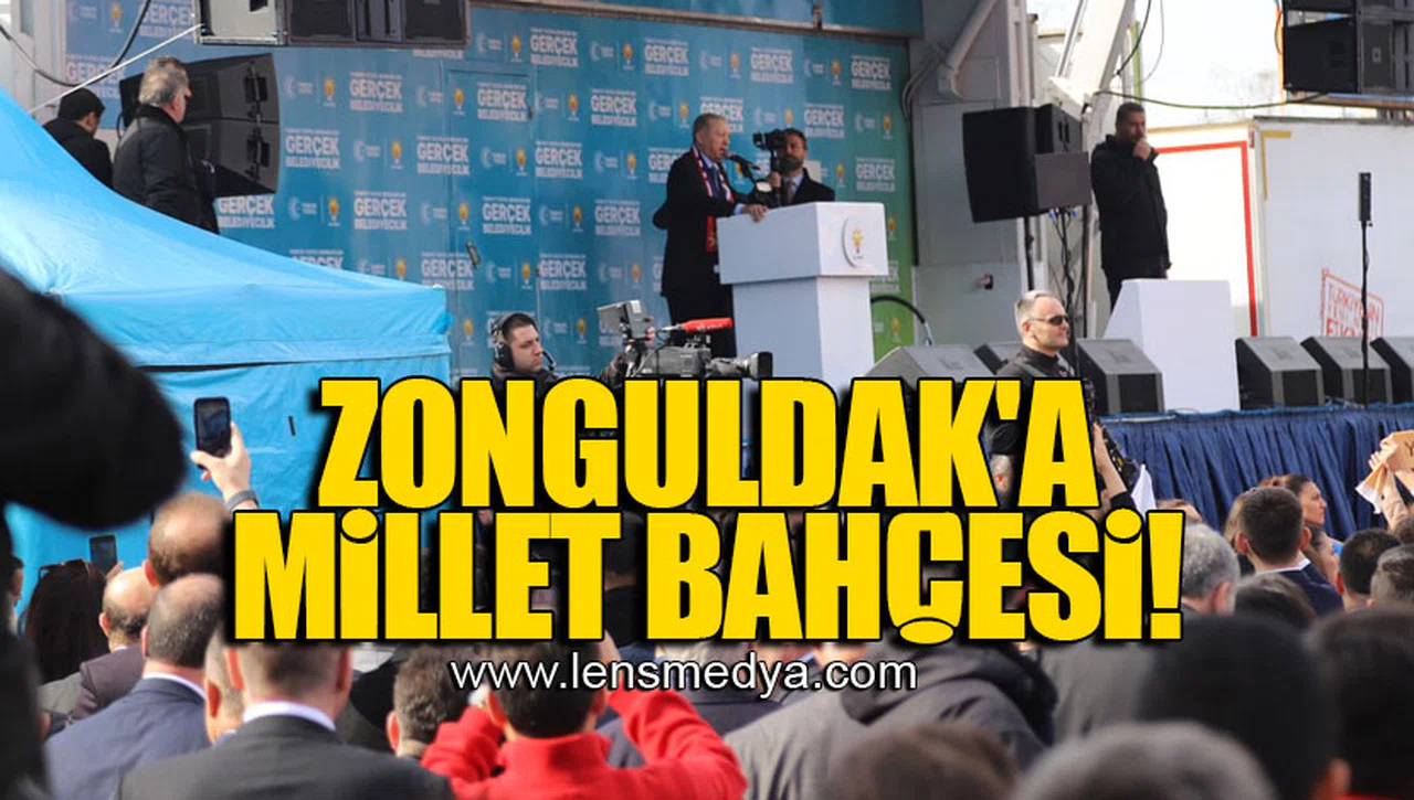 ZONGULDAK'A MİLLET BAHÇESİ!