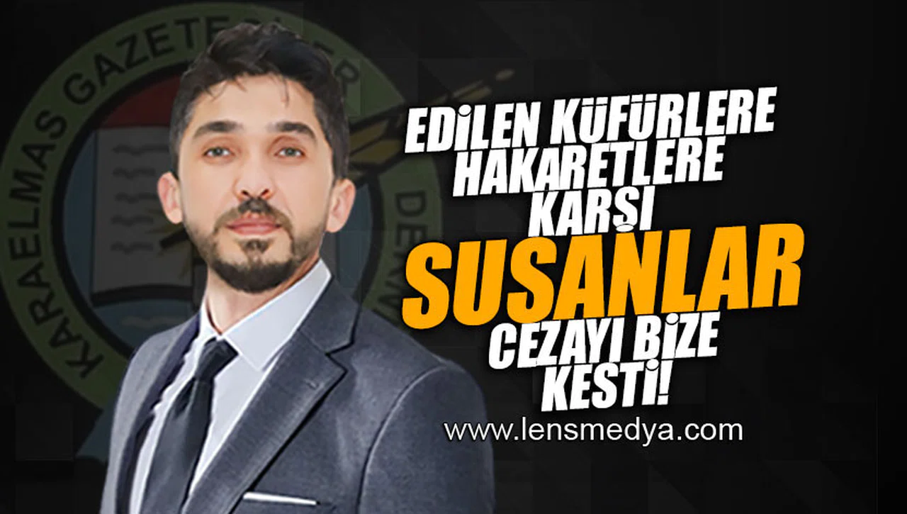 EDİLEN KÜFÜRLERE HAKARETLERE KARŞI SUSANLAR CEZAYI BİZE KESTİ!