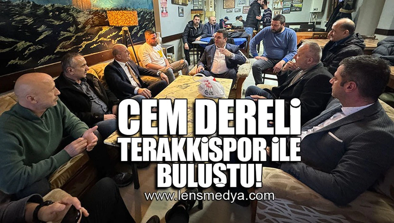 CEM DERELİ TERAKKİSPOR’LA BULUŞTU!