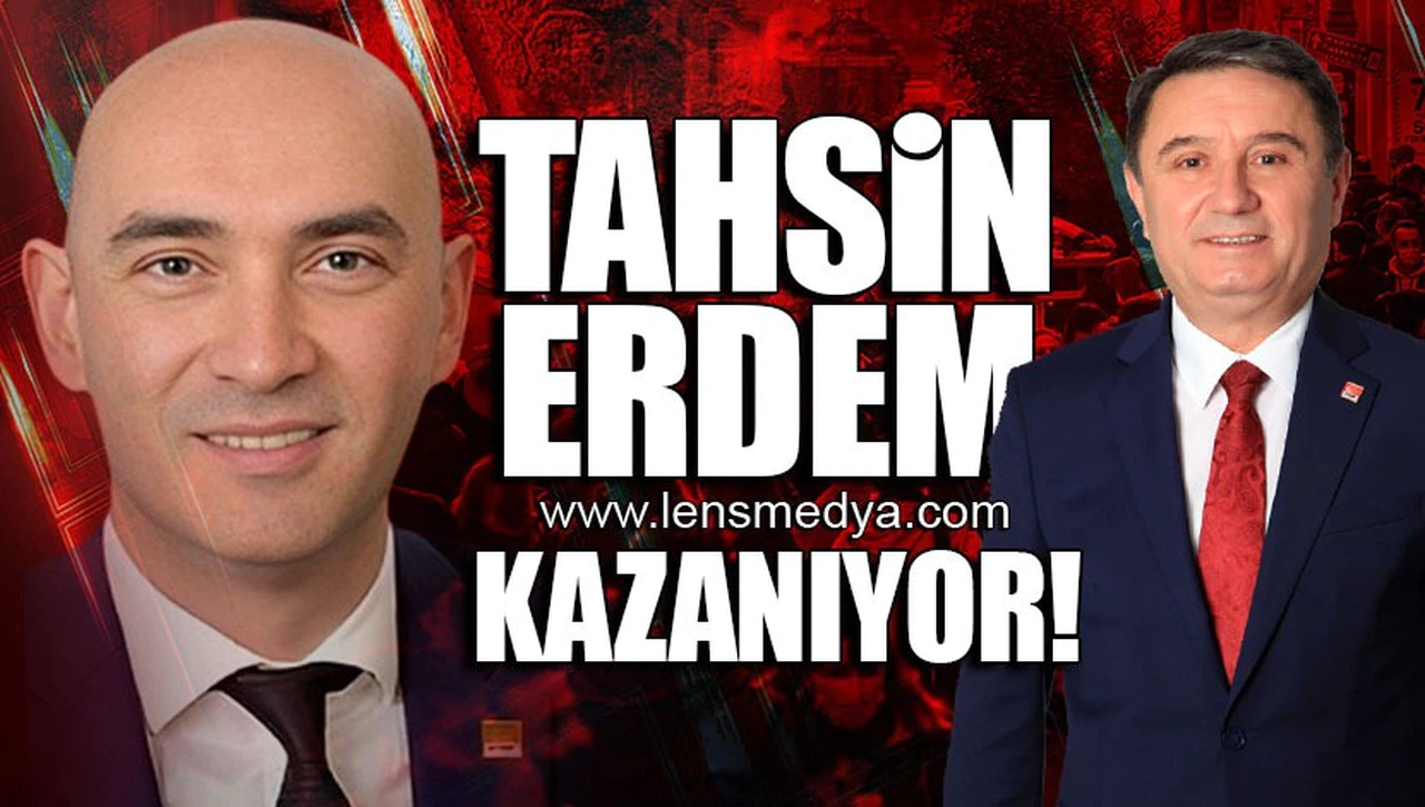 TAHSİN ERDEM KAZANIYOR!