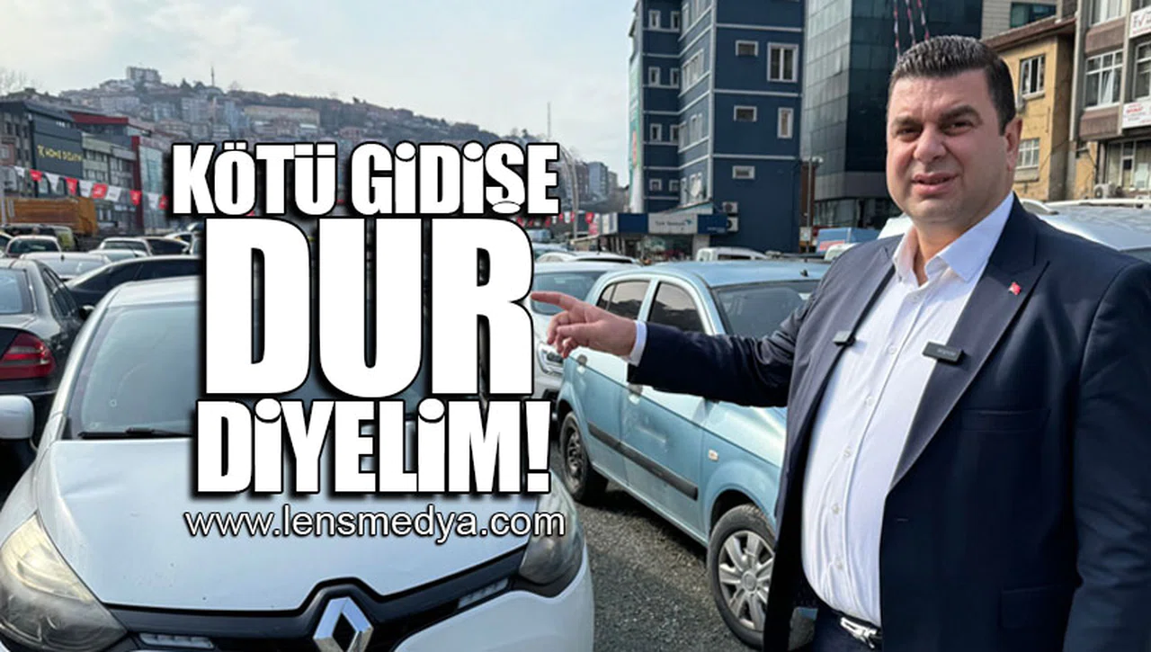 KÖTÜ GİDİŞE DUR DİYELİM!
