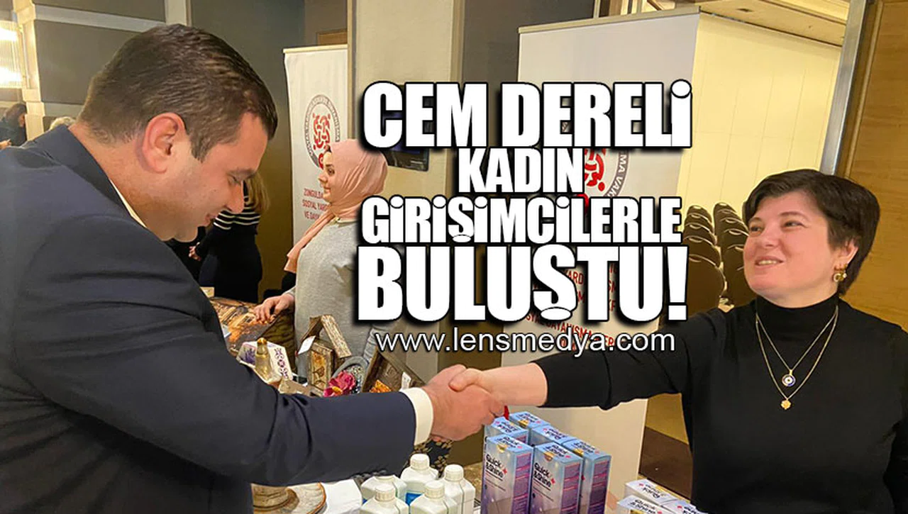 CEM DERELİ KADIN GİRİŞİMCİLERLE BULUŞTU!