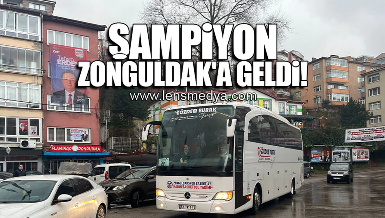 ŞAMPİYON ZONGULDAK'A GELDİ!