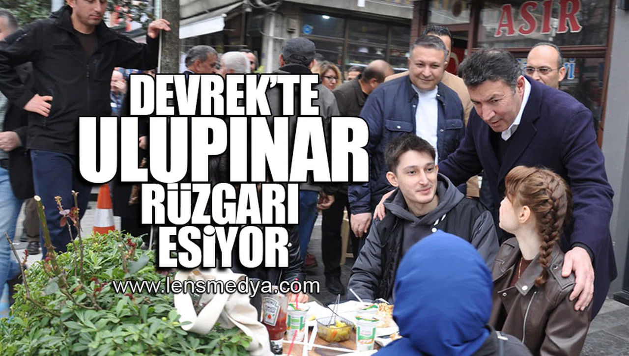 DEVREK'TE ULUPINAR RÜZGARI ESİYOR!