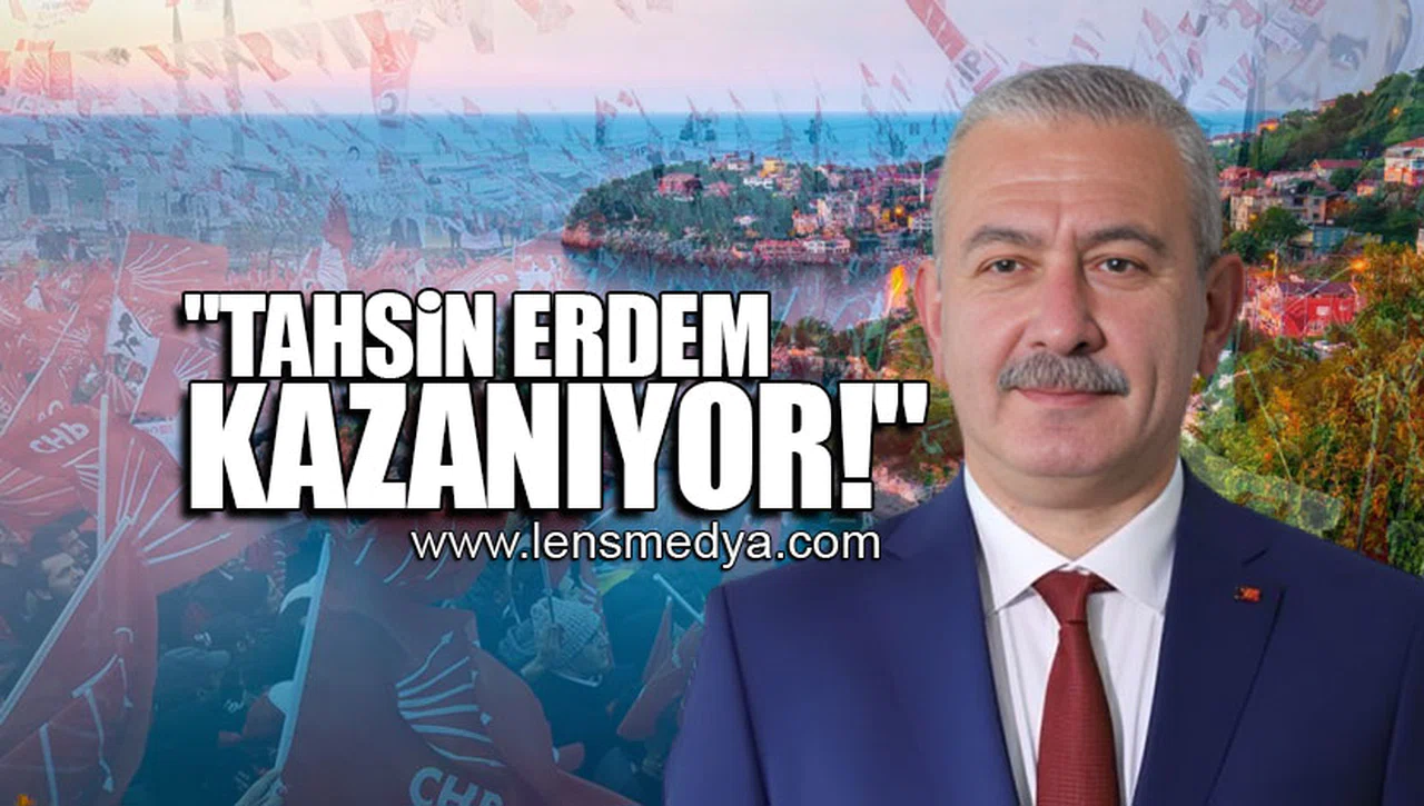 "TAHSİN ERDEM KAZANIYOR!"