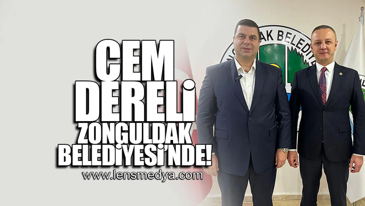 CEM DERELİ ZONGULDAK BELEDİYESİ'NDE!