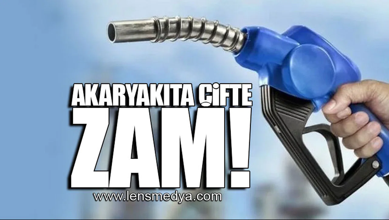 AKARYAKITA ÇİFTE ZAM!
