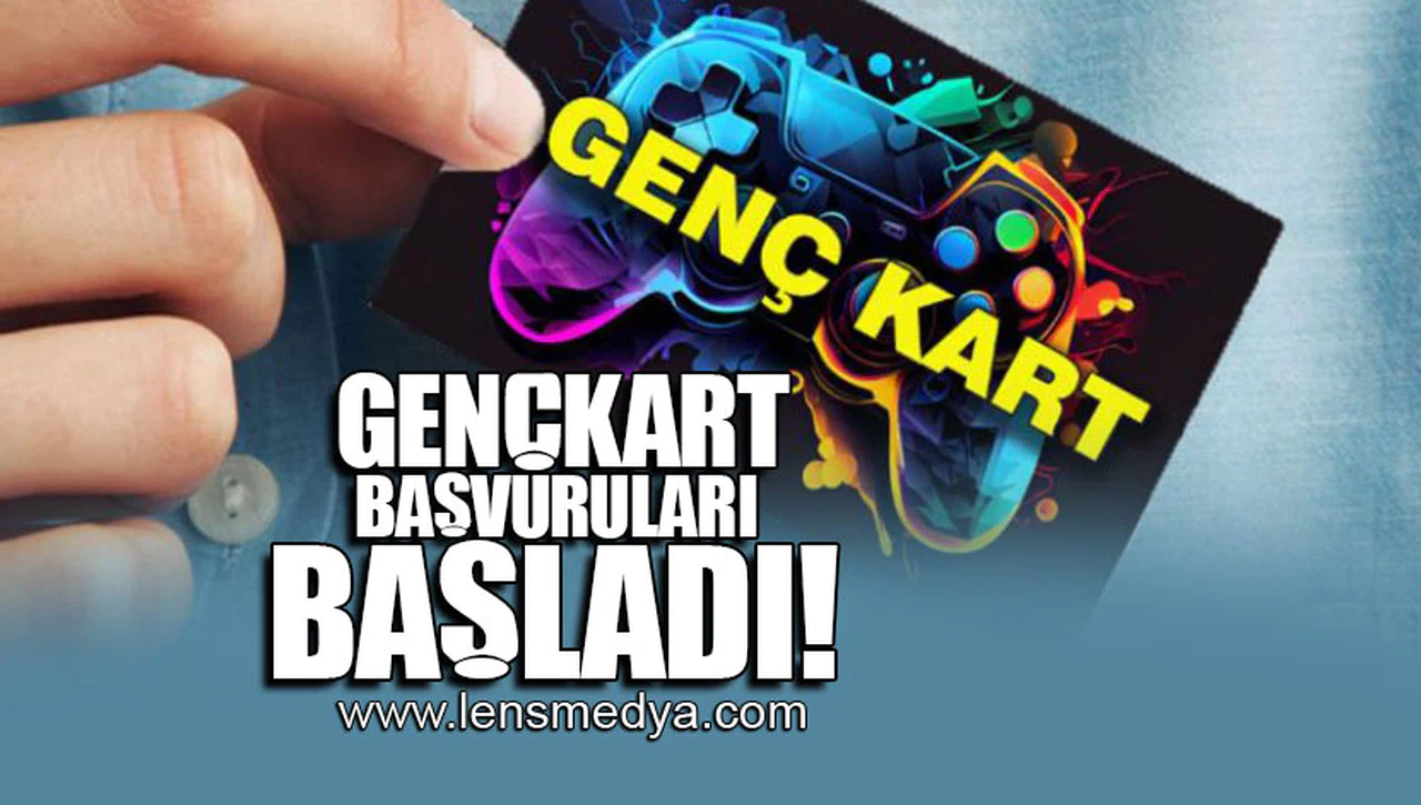 GENÇKART BAŞVURULARI BAŞLADI!
