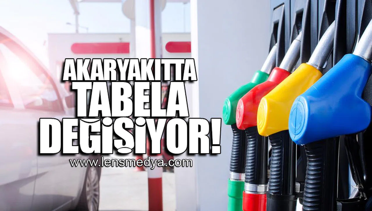 AKARYAKITTA TABELA DEĞİŞİYOR!