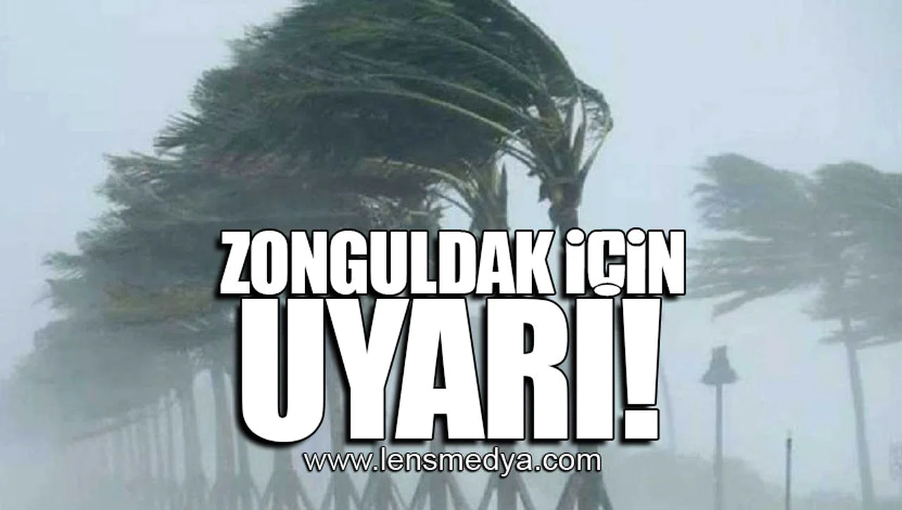 ZONGULDAK İÇİN UYARI!