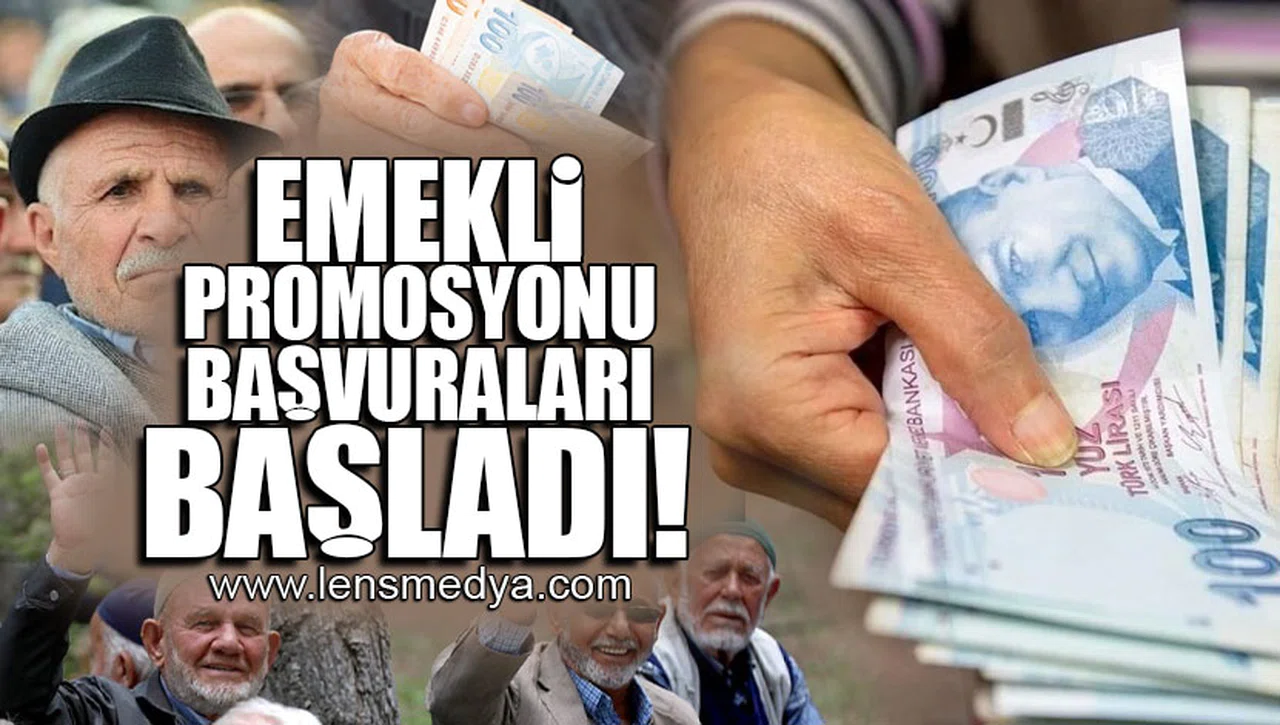 EMEKLİ PROMOSYONU BAŞVURALARI BAŞLADI!