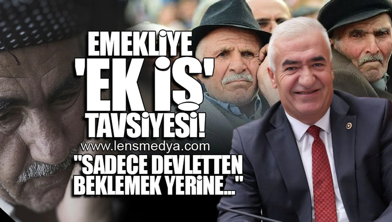 ZAM HABERİ ALAMAYAN EMEKLİYE "EK İŞ" TAVSİYESİ!