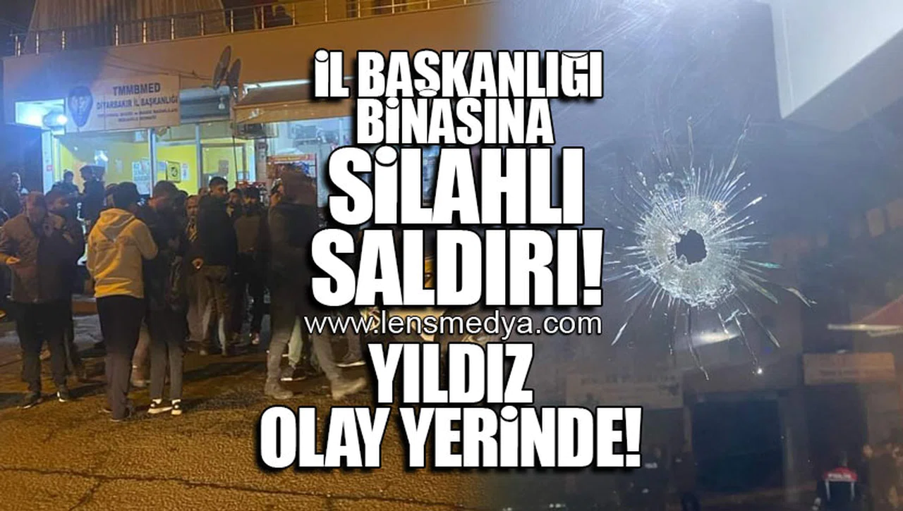 İL BAŞKANLIĞI BİNASINA SİLAHLI SALDIRI! YILDIZ OLAY YERİNDE!