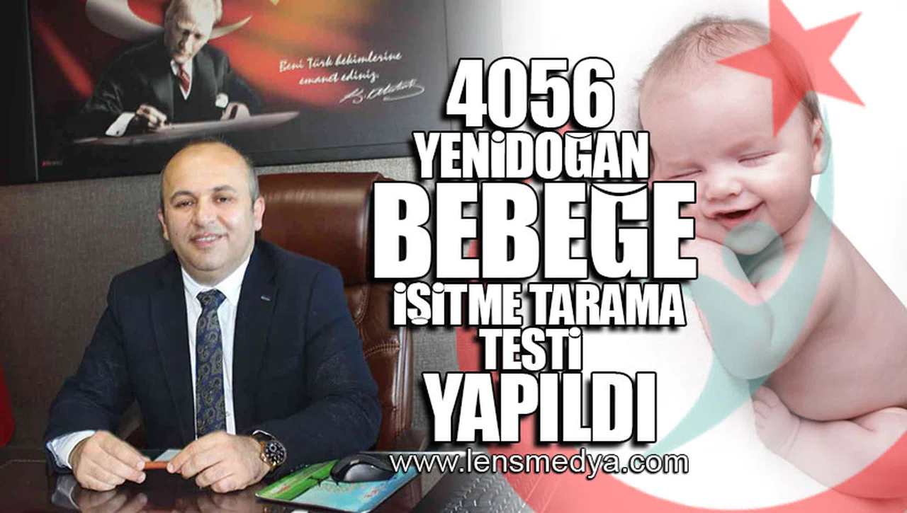 4056 YENİDOĞAN BEBEĞE İŞİTME TARAMA TESTİ YAPILDI
