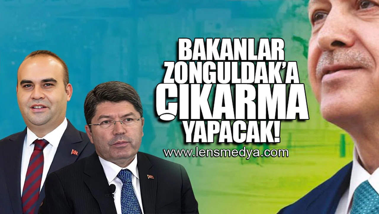 BAKANLAR ZONGULDAK'A GELİYOR!