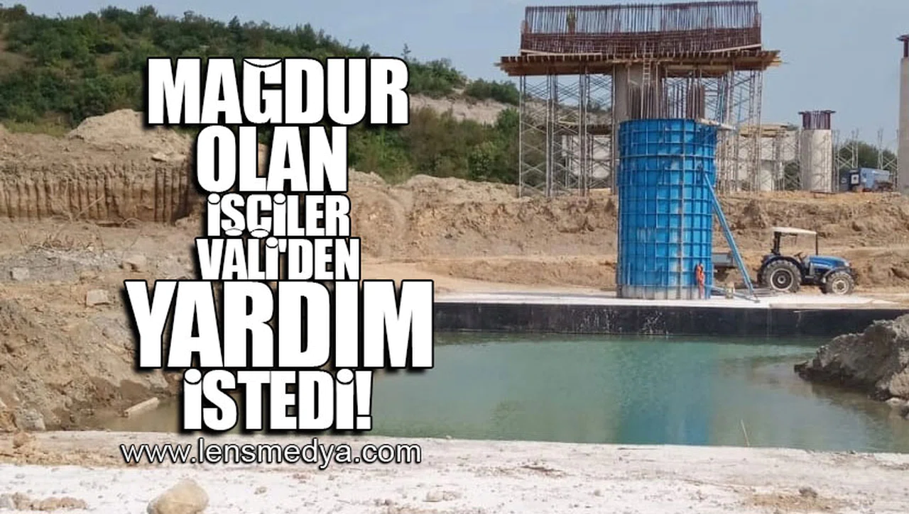 MAĞDUR OLAN İŞÇİLER VALİ'DEN YARDIM İSTEDİ!