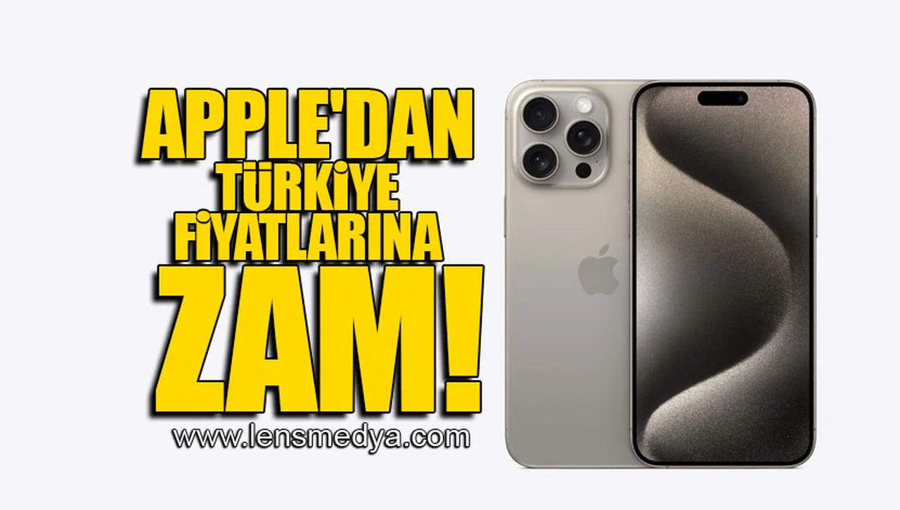 APPLE'DAN TÜRKİYE FİYATLARINA ZAM!