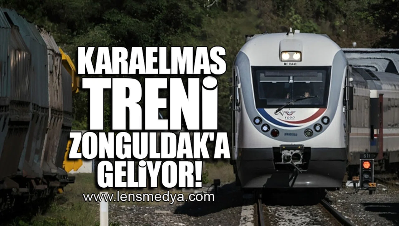 KARAELMAS TRENİ ZONGULDAK'A GELİYOR!